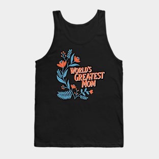 The world's greatest mom Tank Top